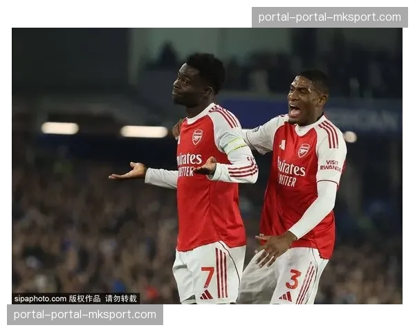 即时:萨卡点射破门,阿森纳客场1-0领先埃弗顿